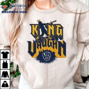 King Vaughn Milwaukee Brewers Baseball Shirt 1 King Vaughn Milwaukee Brewers Baseball Tshirt
