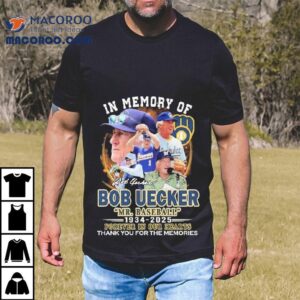 Mr Baseball In Memory Of Bob Uecker Forever In Our Hearts Milwaukee Brewers Thank You For The Memories Signature Tshirt