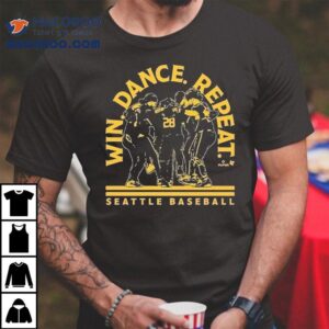 Seattle Mariners Win Dance Repeat Tshirt