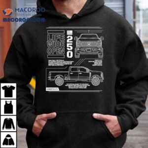Life Wide Open F250 Tech Spec Cboystv Shirt 2 Life Wide Open F Tech Spec Cboystv Tshirt