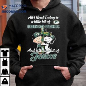 Snoopy And Charlie Brown All I Need Today Is A Little Bit Of Green Bay Packers And A Whole Lot Of Jesus Shirt 2 Snoopy And Charlie Brown All I Need Today Is A Little Bit Of Green Bay Packers And A Whole Lot Of Jesus Tshirt