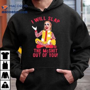 Caty Mcnally Clown I Will Slap The Mcshit Out Of You Shirt 3 Caty Mcnally Clown I Will Slap The Mcshit Out Of You Tshirt