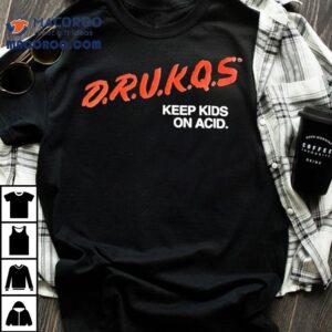Drunkqs Keep Kids On Acid Tshirt