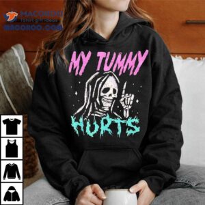 Grim Reaper My Tummy Hurts Tshirt