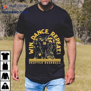 Seattle Mariners Win Dance Repeat Tshirt