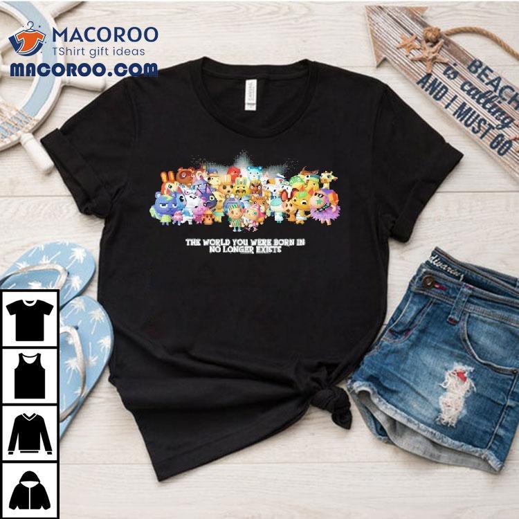 The World You Were Born In No Longer Exists Characters Shirt The World You Were Born In No Longer Exists Characters Shirt