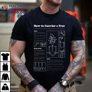 Treepeople How To Care For A Tree Water Stakes And Ties Mulch Tshirt