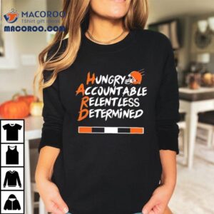 Hard Hungry Accountable Relentless Determined Cleveland Browns Tshirt