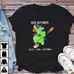 Phillie Phanatic Red October Slut For October Tshirt
