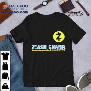 Zcash Ghana Blockchain Education And Financial Privacy Shirt