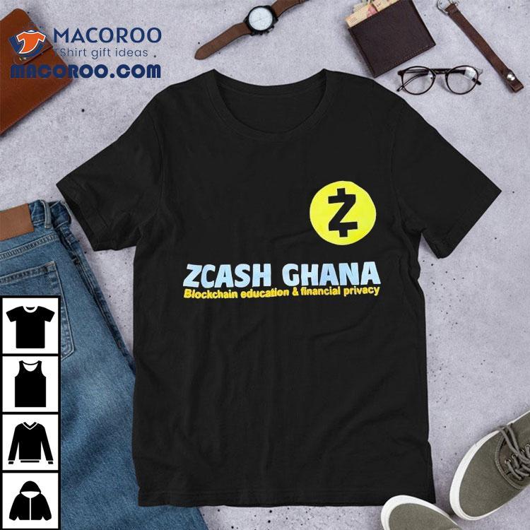 Zcash Ghana Blockchain Education And Financial Privacy Shirt Zcash Ghana Blockchain Education And Financial Privacy Shirt