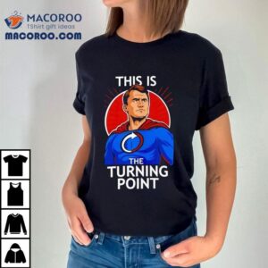 Charlie Kirk This Is The Turning Point Shirt 2 Charlie Kirk This Is The Turning Poin Tshirt