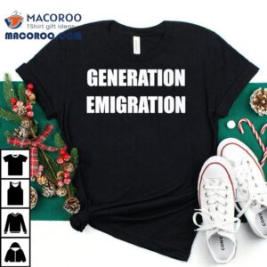 Generation Remigration Tshirt
