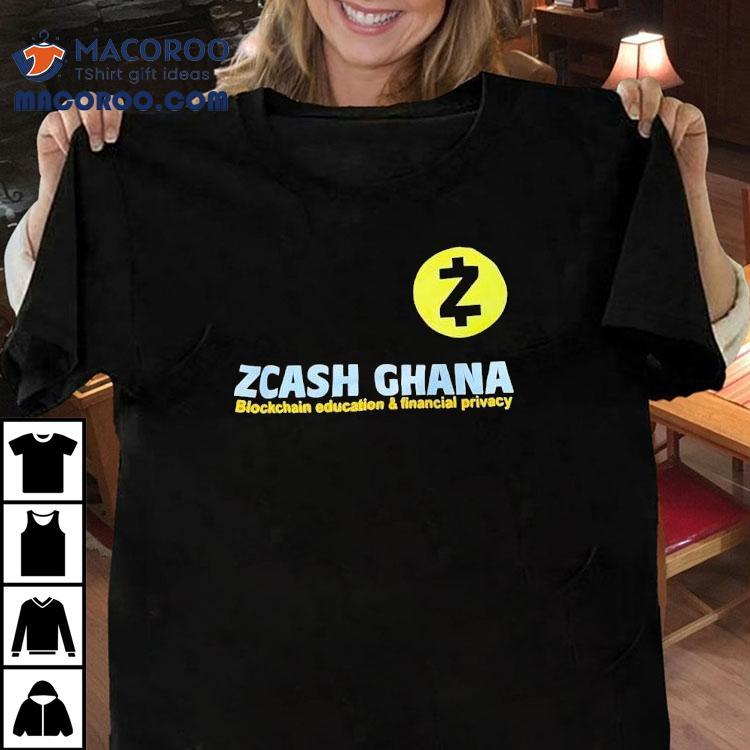 Zcash Ghana Blockchain Education And Financial Privacy Shirt Zcash Ghana Blockchain Education And Financial Privacy Shirt