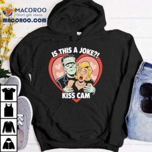 Frankenstein Monster Is This A Joke Kiss Cam Halloween Tshirt