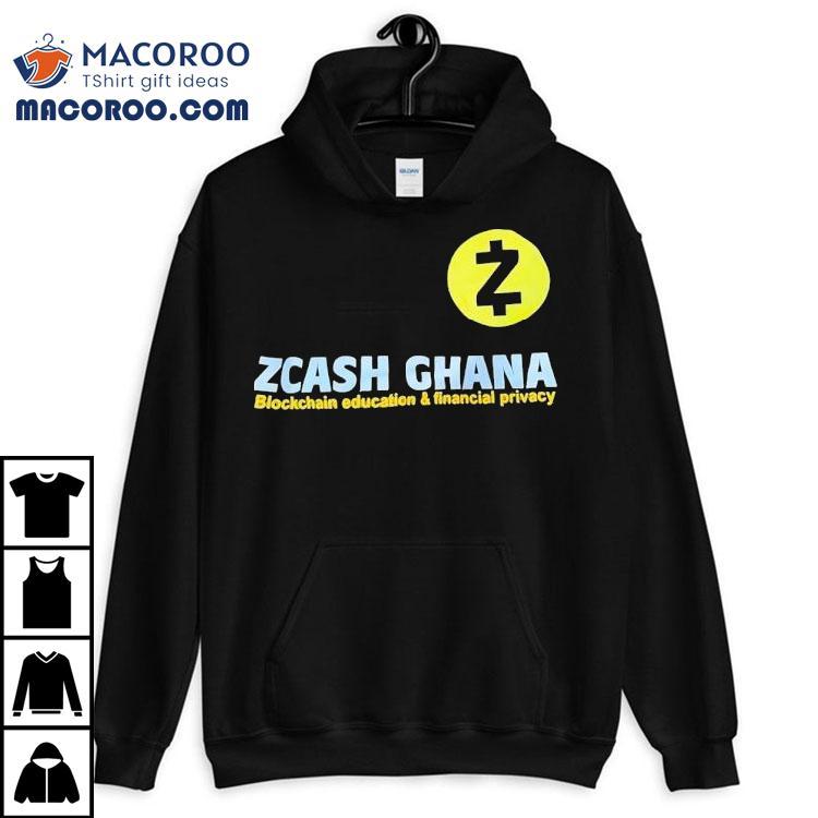 Zcash Ghana Blockchain Education And Financial Privacy Shirt Zcash Ghana Blockchain Education And Financial Privacy Shirt