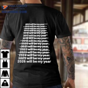 2026 Will Be My Year Shirt