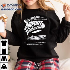 Airport Industries Off Shore Grand Prix Speed Boats Skiping Cross The Water Like Rocks Shirt