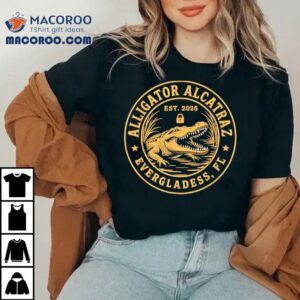 Alligator Alcatraz Vergladess Fl Est 2025 Shirt