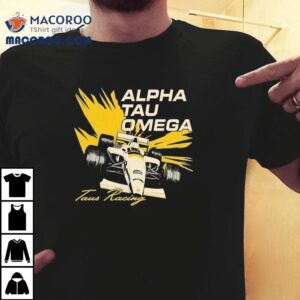 Alpha Tau Omega Taus Racing Tshirt