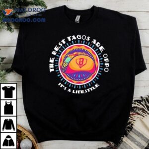 Baseball Lifestyle The Best Tacos Are Oppo It S A Lifestyle Home Plate Hea Tshirt