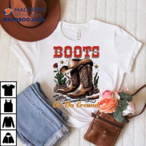 Boots On The Ground Cowgirl Linedance Boot Cowboy Western Tshirt