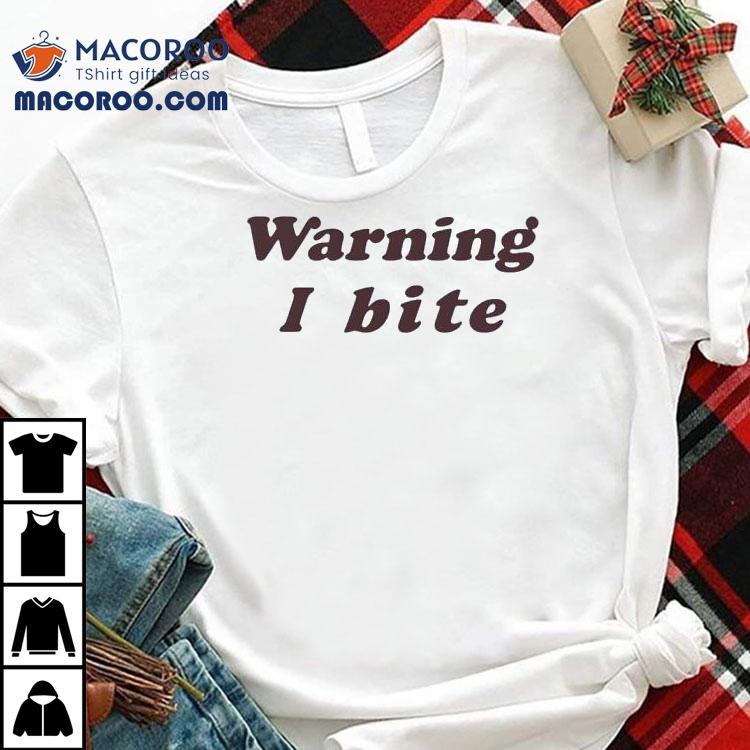 Brooklyn Wearing Warning I Bite Tshirt