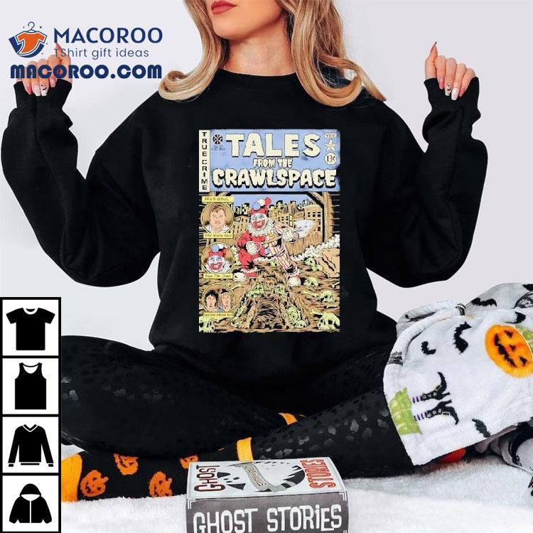 Clown Tales From The Crawlspace True Crime Tshirt