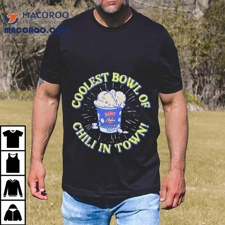 Coolest Bowl Of Chili In Town Graeter S Skyline Chili Tshirt