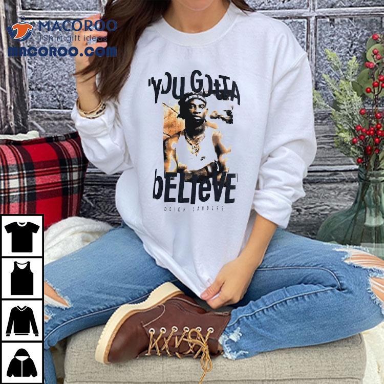Deion Sanders You Gotta Believe Tshirt