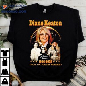 Diane Keaton Thank You For The Memories Signature Tshirt