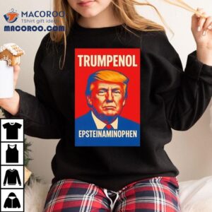 Donald Trump Trumpenol Epstein Aminophen Tshirt