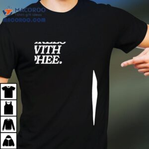 Everyone Agrees With Phee Tshirt