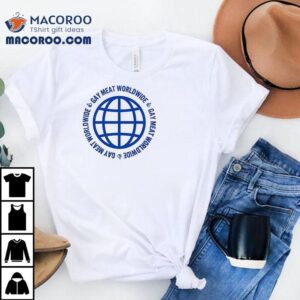 Gay Meat Worldwide Connect With Little Meatheads Online Tshirt