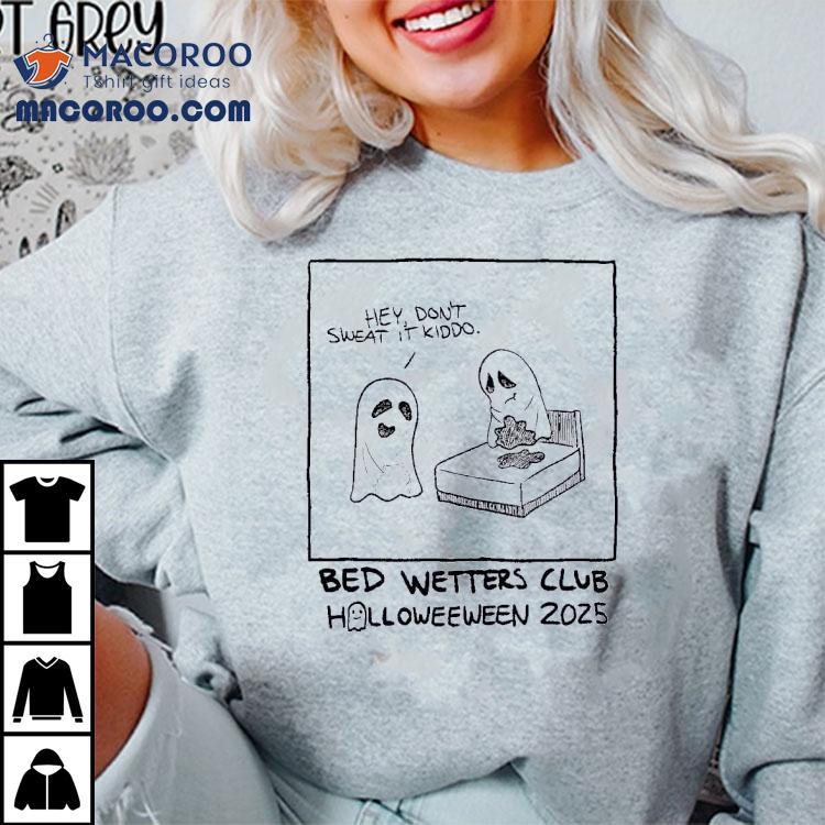 Ghost Hey Don T Sweat It Kiddo Bed Wetters Club Halloween Tshirt