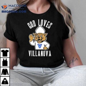 God Loves Villanova Wildcats Logo Tshirt