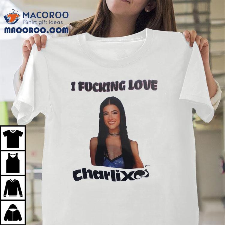I Fcking Love Charli Xcx Tshirt