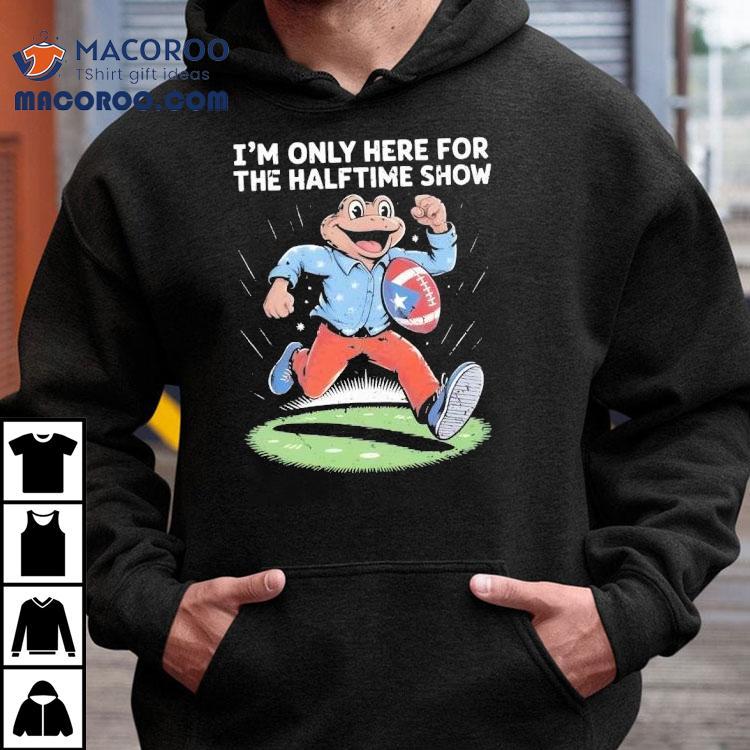 I M Only Here For The Halftime Show Frog Football Tshirt
