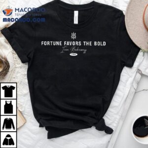 Ivan Bahrianyj Fortune Favors The Bold Tshirt