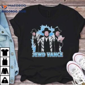 Jd Vance X Jews Jewd Vance Tshirt