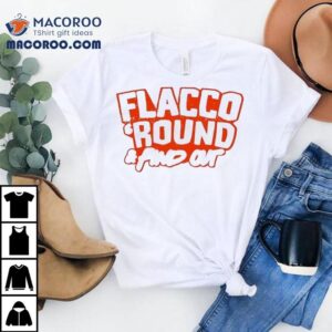 Joe Flacco Round And Find Out Cleveland Browns Tshirt
