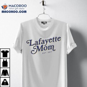 Lafayette Mom Est Tshirt