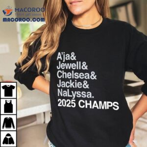 Las Vegas Aces A Ja And Jewell And Chelsea And Jackie And Nalyssa Champs Tshirt