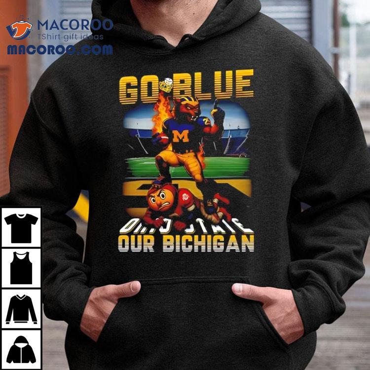  Mascot Michigan Wolverines Victory Go Blue Our Bichigan Ohio State Buckeyes Masco Tshirt