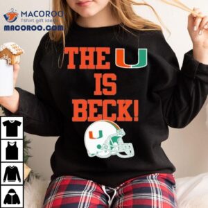 Miami Hurricanes The U Is Beck Tshirt
