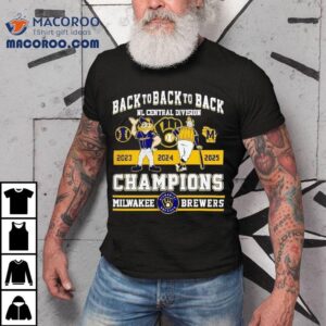 Milwakee Brewers Back To Back To Back Nl Central Division Champions Tshirt