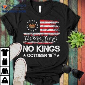 No Kings October We The People Tshirt