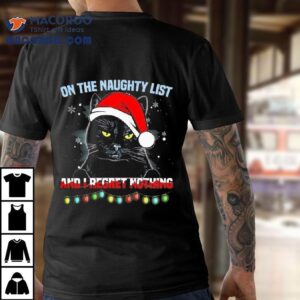 On The Naughty List And I Regret Nothing Cat Christmas 2025 Shirt
