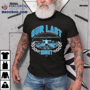 Our Last Night Crowd Sho Tshirt