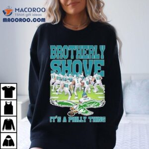 Philadelphia Eagles Brotherly Shove It S A Philly Thing Players Tshirt